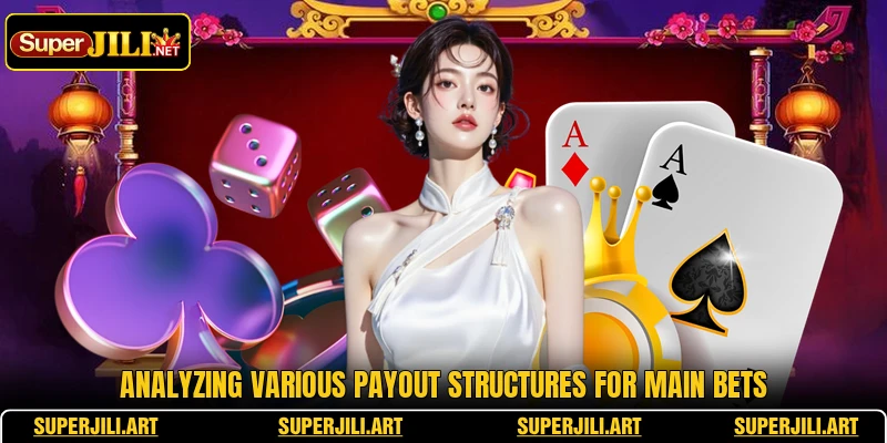 Analyzing various payout structures for main bets