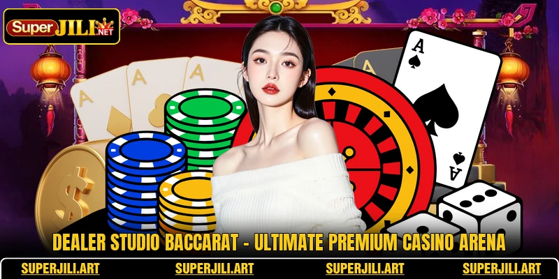 Dealer Studio Baccarat - Ultimate Premium Casino Arena