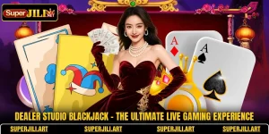 Dealer Studio Blackjack - The Ultimate Live Gaming Experience