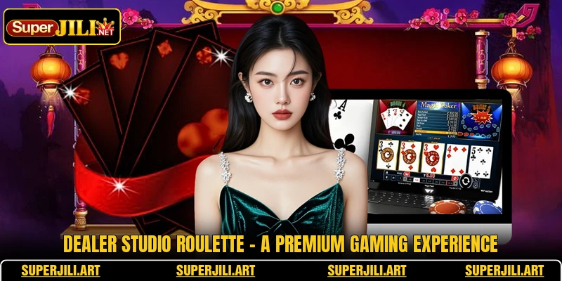 Dealer Studio Roulette - A Premium Gaming Experience