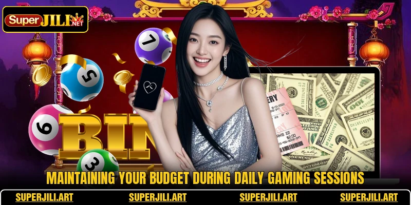 Maintaining your budget during daily gaming sessions Maintaining your budget during daily gaming sessions