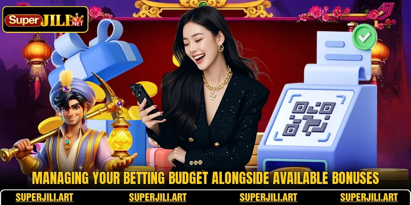 Managing your betting budget alongside available bonuses Managing your betting budget alongside available bonuses
