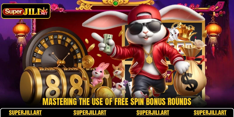 Mastering the use of free spin bonus rounds