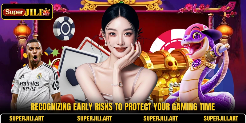 Recognizing early risks to protect your gaming time Recognizing early risks to protect your gaming time