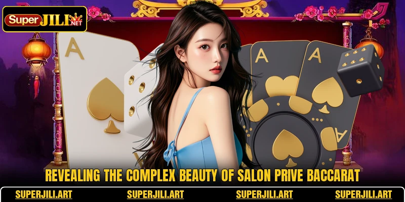 Revealing the complex beauty of Salon Prive Baccarat Revealing the complex beauty of Salon Prive Baccarat
