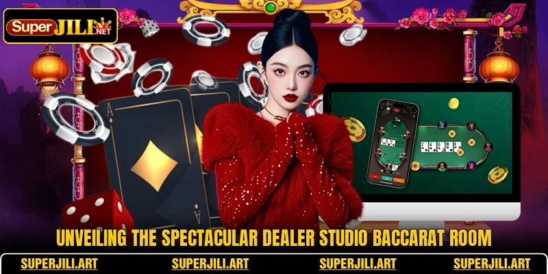 Unveiling the spectacular Dealer Studio Baccarat room